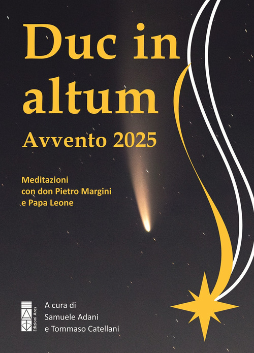 Duc in altum. Avvento 2025. Meditazioni con don Pietro Margini e Papa Leone
