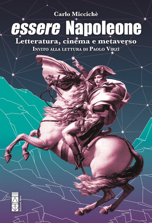 Essere Napoleone. Letteratura, cinema e metaverso