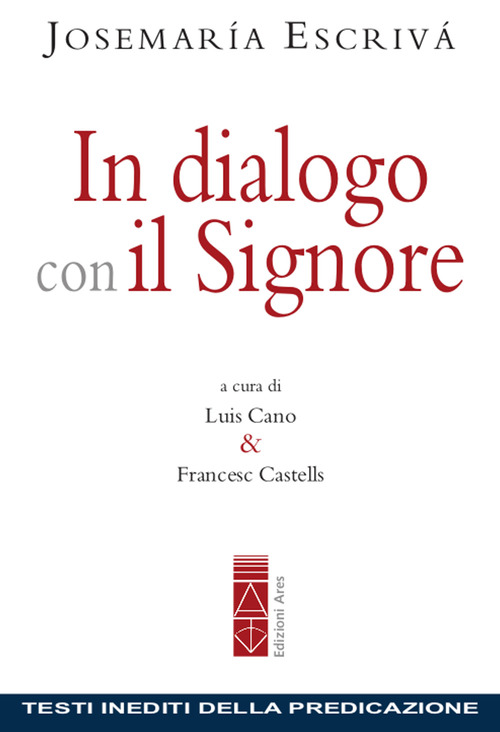 In dialogo con il Signore. Testi inediti della predicazione