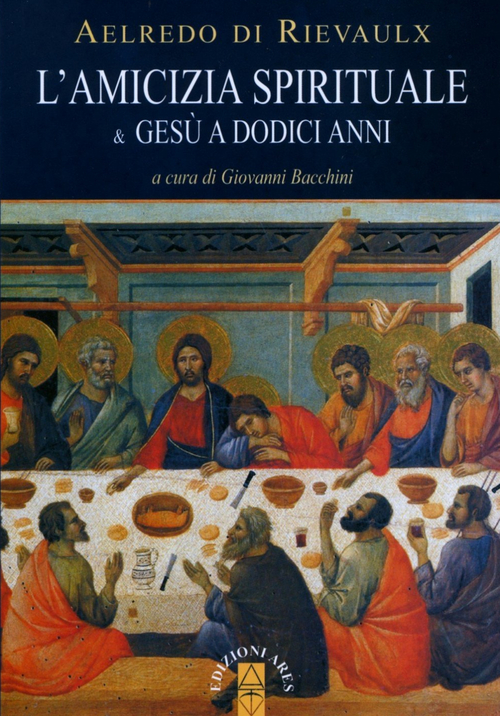 L'amicizia spirituale & Ges&ugrave; a dodici anni