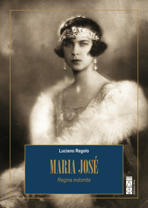 Maria Jos&eacute;. Regina indomita