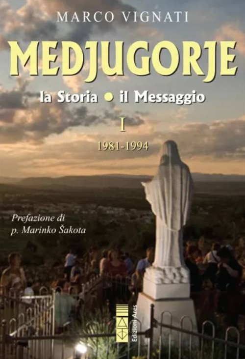 Medjugorje. La storia, il messaggio