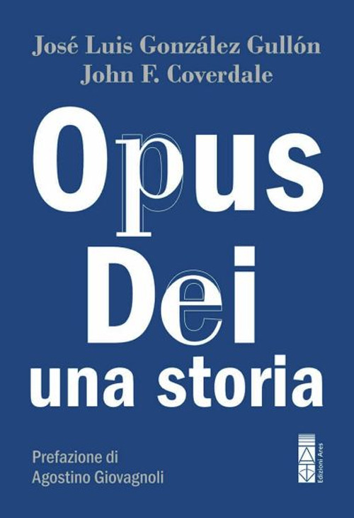 Opus Dei. Una storia