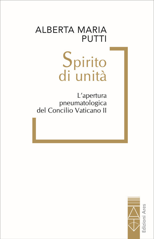 Spirito di unità. L'apertura pneumatologica del Concilio Vaticano II