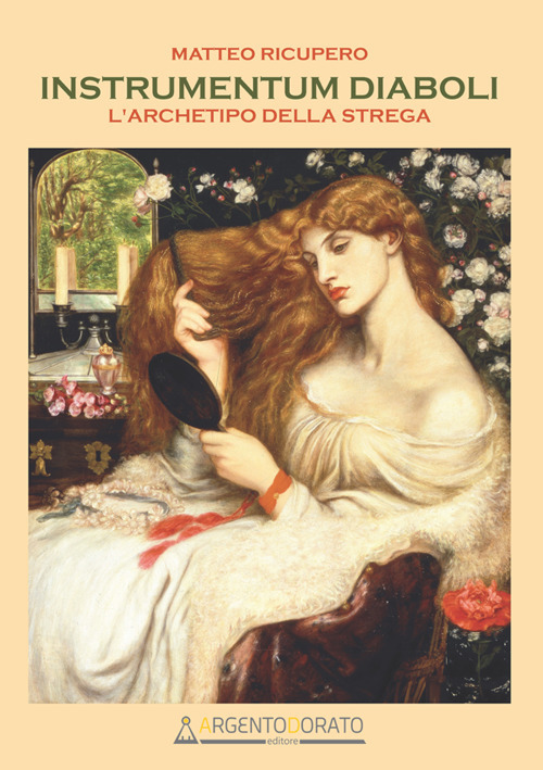 Instrumentum diaboli. L'archetipo della strega