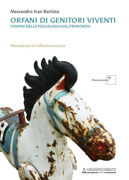 Orfani di genitori viventi. Visioni della psicologia del profondo
