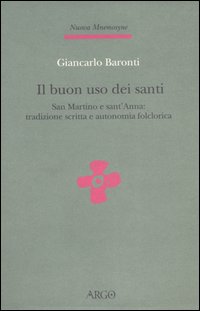 Il buon uso dei santi. San Martino e sant'Anna: tradizione scritta e autonomia folclorica