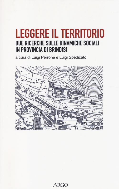 Leggere il territorio. Due ricerche sulle dinamiche sociali in provincia di Brindisi