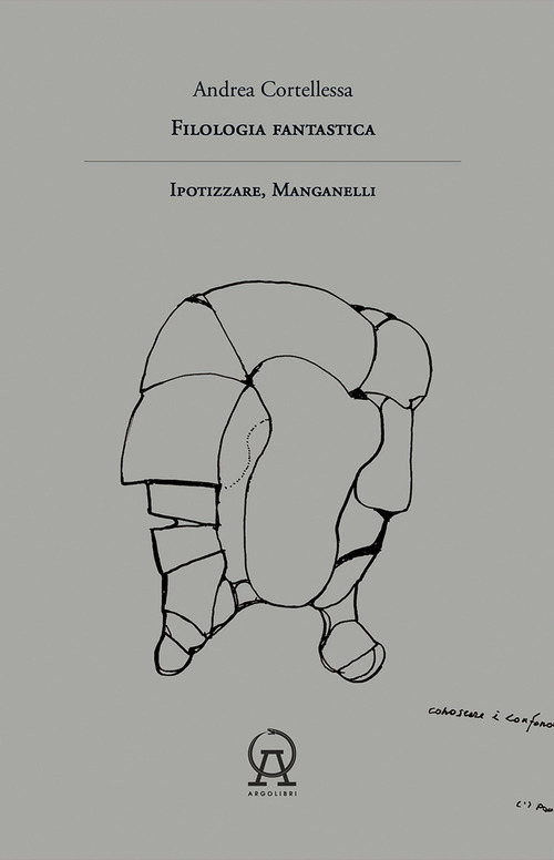 Filologia fantastica. Ipotizzare, Manganelli