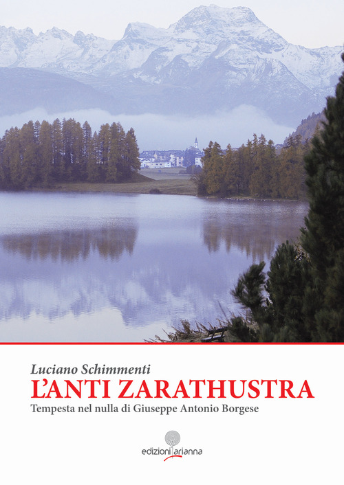 L'anti Zarathustra. Tempesta nel nulla di Giuseppe Antonio Borgese