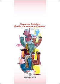 Quello che manca &egrave; l'anima