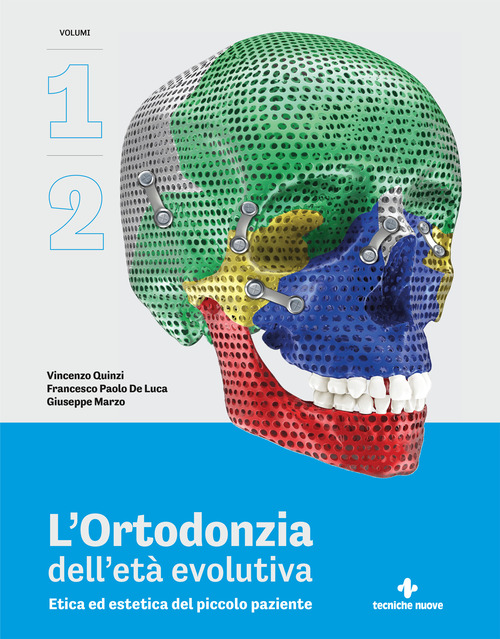 L'ortodonzia dell'età evolutiva. Etica ed estetica del piccolo paziente