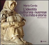 L'identità culturale nuorese tra mito e storia