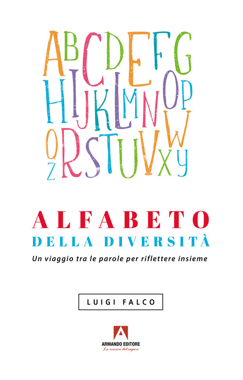 Alfabeto della diversità. Un viaggio tra le parole per riflettere insieme