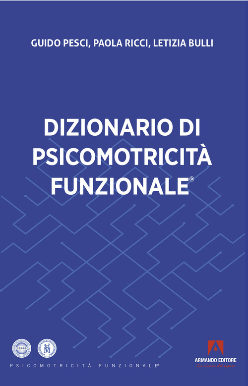 Dizionario di psicomotricit&agrave; funzionale