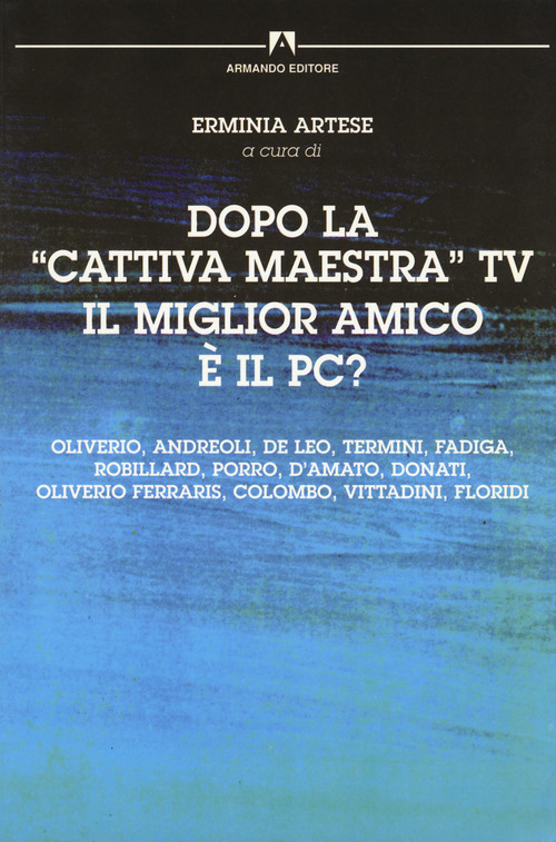 Dopo la &laquo;cattiva&raquo; maestra Tv il miglior amico &egrave; il PC?