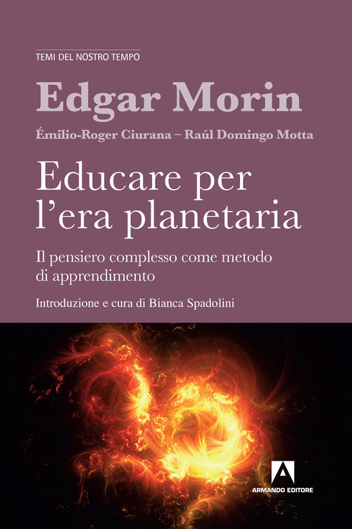 Educare per l'era planetaria. Il pensiero complesso come metodo di apprendimento