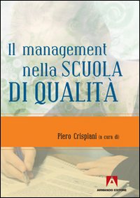 Il management nella scuola di qualit&agrave;