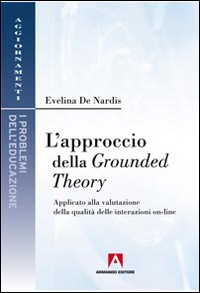 L'approccio della Grounded theory. Applicato alla valutazione della qualit&agrave; delle interazioni on-line