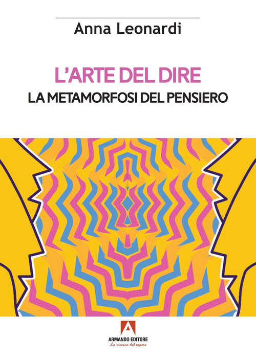 L'arte del dire. La metamorfosi del pensiero