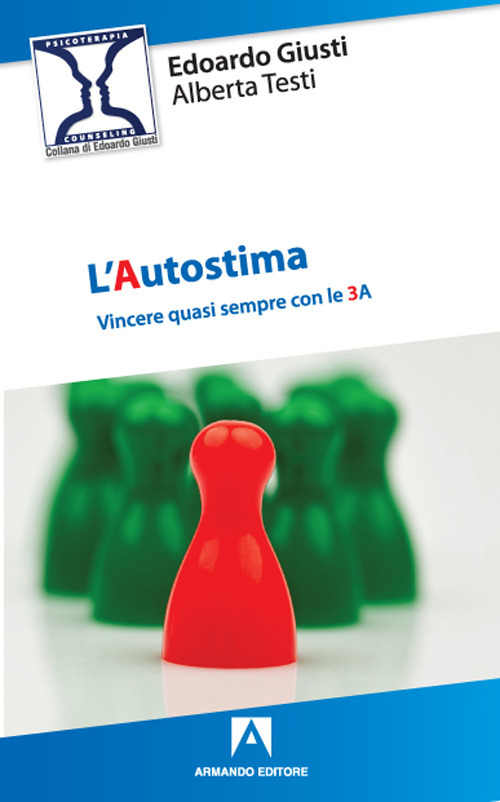 L'autostima. Vincere quasi sempre con le 3A