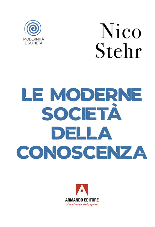 Le moderne societ&agrave; della conoscenza