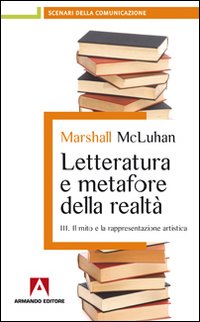 Letteratura e metafore della realt&agrave;