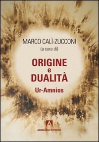 Origine e dualit&agrave;. Ur-Amnios