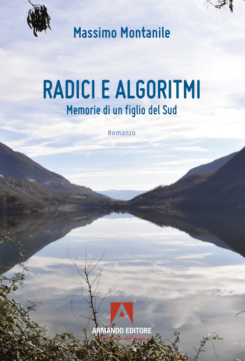 Radici e algoritmi. Memorie di un figlio del Sud