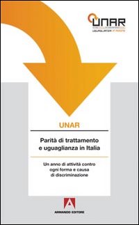 UNAR. Parit&agrave; di trattamento e uguglianza in Italia