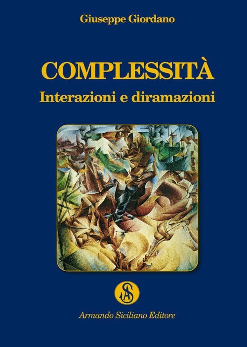 Complessit&agrave;. Interazioni e diramazioni