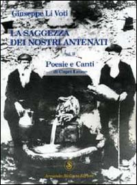 La saggezza dei nostri antenati. Poesie e canti di Capri Leone