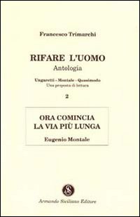 Rifare l'uomo. Antologia