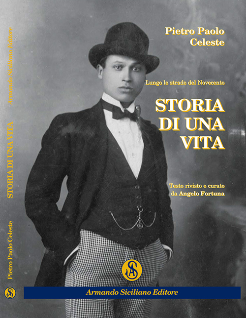 Storia di una vita. Lungo le strade del Novecento