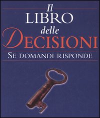 Il libro delle decisioni. Se domandi risponde