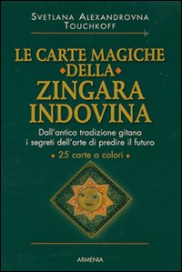 Le carte magiche della zingara indovina. Con 25 carte