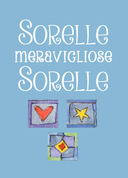 Sorelle, meravigliose sorelle