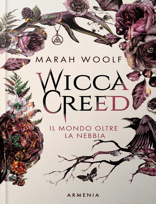 Wicca creed. Il mondo oltre la nebbia