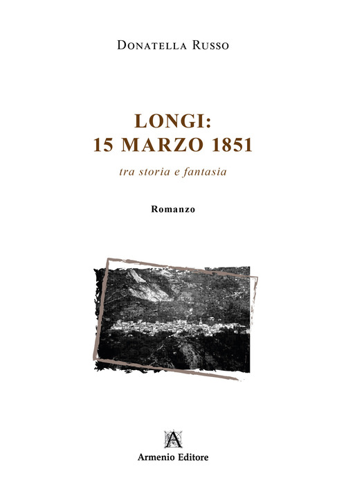 Longi: 15 Marzo 1851. Tra storia e fantasia