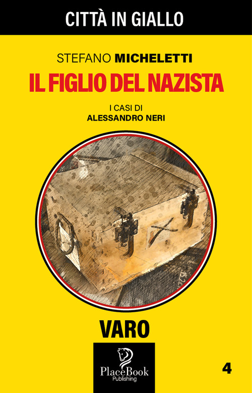 Il figlio del nazista. I casi di Alessandro Neri