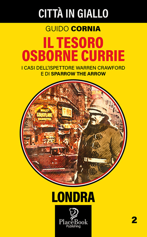 Il tesoro Osborne Currie. I casi dell'ispettore Warren Crawford e di Sparrow the Arrow