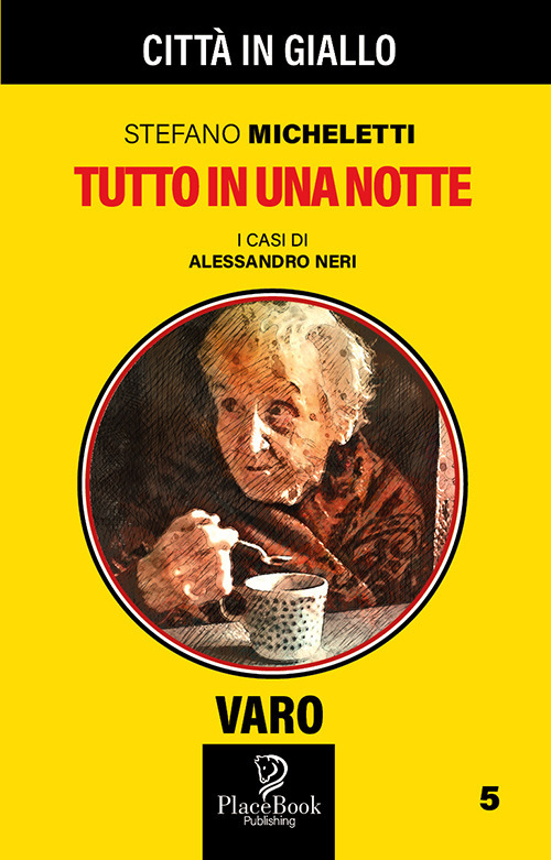 Tutto in una notte. I casi di Alessandro Neri