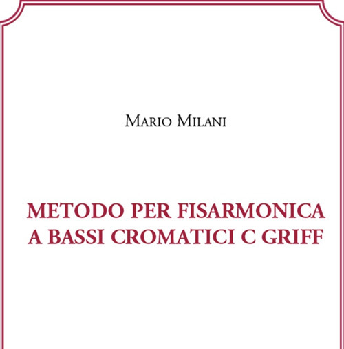 Metodo per fisarmonica a bassi cromatici C/GRIFF-Chromatic bass accordion method C/GRIFF