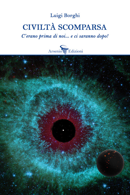 Civilt&agrave; scomparsa. C'erano prima di noi... e ci saranno dopo!