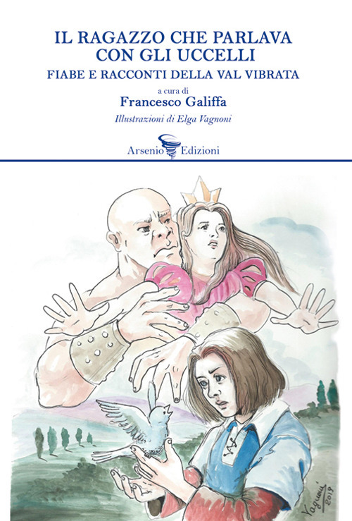Il ragazzo che parlava con gli uccelli. Fiabe e racconti della Val Vibrata