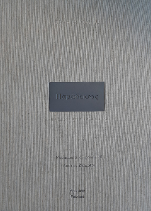 Paradeisos esisti buonamente. Libro d'artista