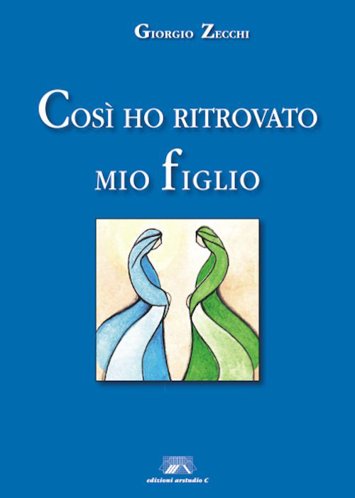 Cos&igrave; ho ritrovato mio figlio