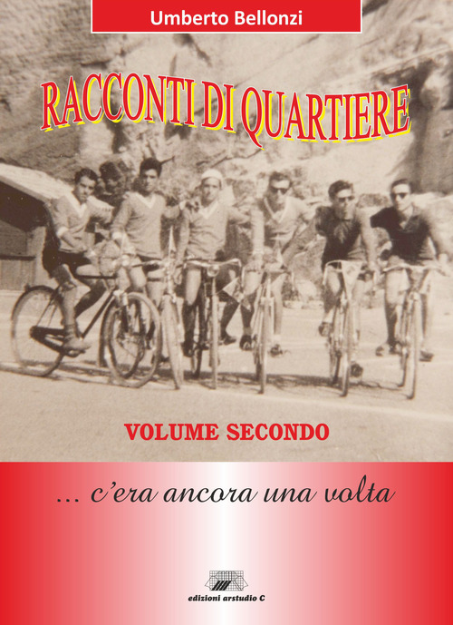 Racconti di quartiere... C'era una volta