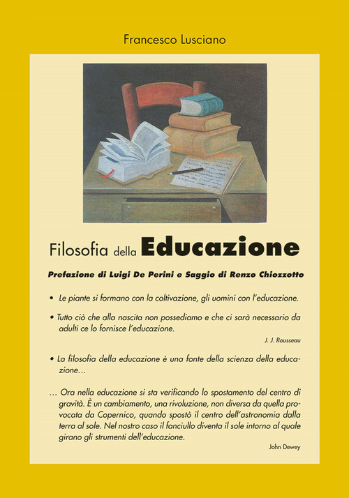 Filosofia della educazione. Le piante si formano con la coltivazione, gli uomini con l'educazione