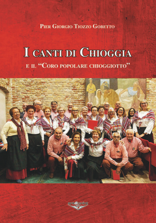 I canti di Chioggia e il &laquo;Coro popolare chioggiotto&raquo;